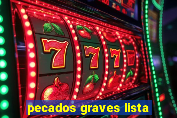 pecados graves lista